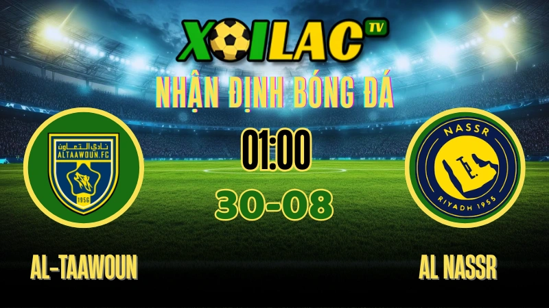 Nhận Định Chi Tiết Trận Đấu Al-Taawoun vs Al Nassr – Saudi Pro League 2025-26 1 Nhận định Al-Taawoun vs Al Nassr – Saudi Pro League trên xoilactv