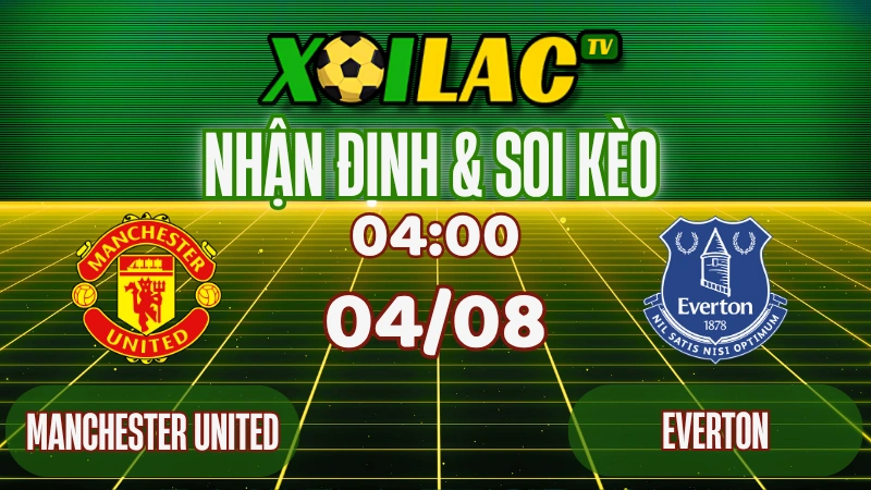 Nhận định bóng đá Manchester United vs Everton (04:00 ngày 04/08/2025) 1 Nhận định Manchester United vs Everton – Soi kèo bóng đá 04h00 ngày 04/08/2025