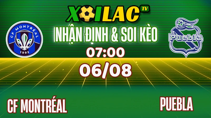 Nhận định chuyên sâu Leagues Cup: CF Montréal vs Puebla (07:00, 06/08/2025 VN) 1 CF Montréal vs Puebla tại Leagues Cup ngày 06/08/2025