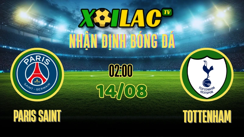 Nhận Định Paris Saint-Germain vs Tottenham Hotspur – 02:00 Ngày 14/08/2025 | UEFA Super Cup – Cúp Siêu Đẳng Quy Tụ Hai Thế Lực Lớn 1 Nhận Định Paris Saint-Germain vs Tottenham Hotspu