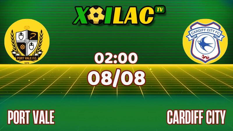 Nhận Định Port Vale vs Cardiff City – 02:00 Ngày 08/08/2025 | League One – Ưu Thế Lịch Sử Thuộc Về Cardiff 1 Nhận Định Port Vale vs Cardiff City – 02:00 Ngày 08/08/2025 | League One – Ưu Thế Lịch Sử Thuộc Về Cardiff