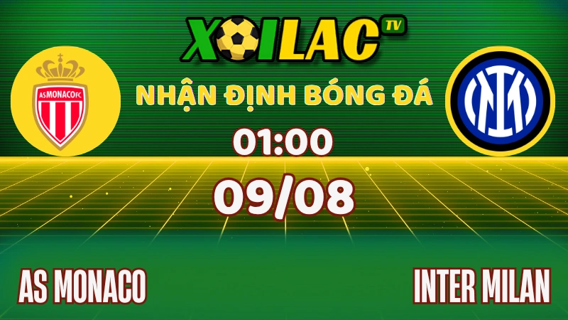 Nhận Định AS Monaco vs Inter Milan – 01:00 Ngày 09/08/2025 | Giao Hữu CLB – Monaco Bất Bại, Inter Lủng Phòng Ngự 1 Nhận định AS Monaco vs Inter Milan giao hữu ngày 09/08