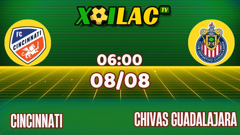 Nhận Định Cincinnati vs Chivas Guadalajara – 06:00 Ngày 08/08/2025 | Leagues Cup – Mưa Bàn Thắng Và Cân Não Đấu Chiến Thuật 1 Nhận định FC Cincinnati vs Chivas Guadalajara Leagues Cup – mưa bàn thắng & đấu chiến thuật