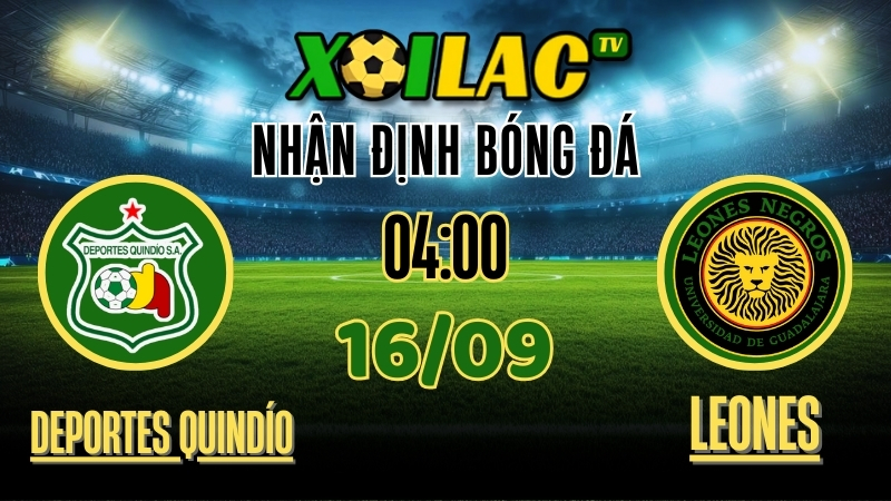 Nhận Định Deportes Quindío vs Leones – 16/9/2025: Cuộc đối đầu cân bằng tại Armenia? 1 xoilac tv - nhận định bóng đá - Deportes Quindío vs Leones 16/9/2025