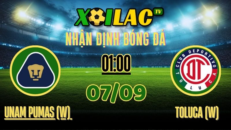 Nhận Định UNAM Pumas (W) vs Toluca (W) – 01:00 Ngày 7/9/2025 | Liga MX Femenil 1 Nhận định UNAM Pumas (W) vs Toluca (W) – 01:00 Ngày 7/9/2025 | Liga MX Femenil