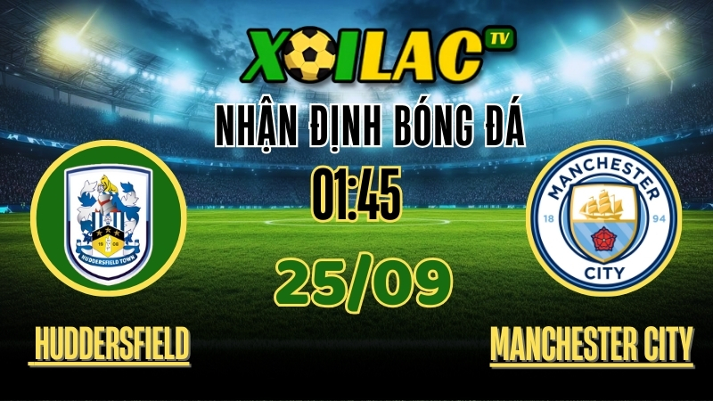 Nhận Định Huddersfield vs Man City – 01:45 Ngày 25/9/2025: Cuộc Chạm Trán Đầy Kịch Tính 1 Xoilac TV Nhận định Huddersfield vs Man City – 25/9/2025: Trận chiến nảy lửa Carabao Cup