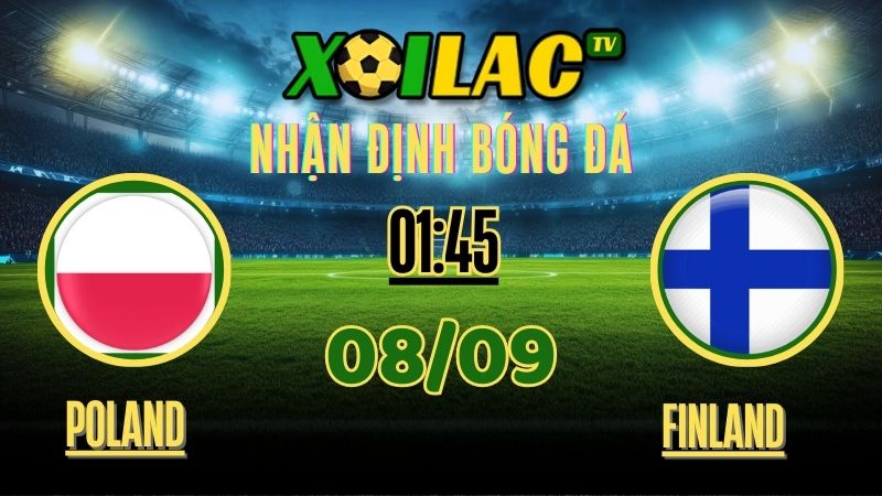 Nhận định bóng đá Poland vs Finland - FIFA World Cup Qualifiers 2026 1 Nhận định Poland vs Finland – FIFA World Cup Qualifiers 2026