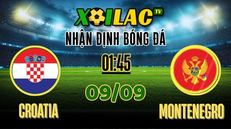 Nhận Định Croatia vs Montenegro – 01:45 Ngày 9/9/2025 | Soi Kèo & Dự Đoán World Cup Qualifiers 1 nhan-dinh-croatia-vs-montenegro-01-45-ngay-09-09-2025-soi-keo-du-doan-world-cup-qualifiers.jpg