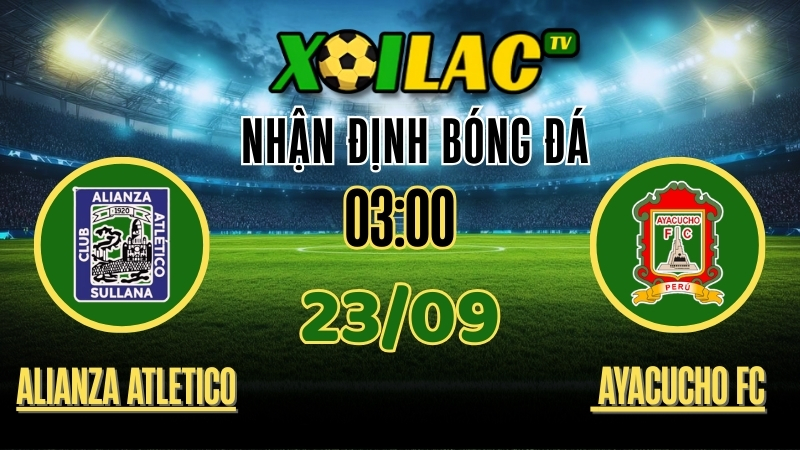 Nhận Định Alianza Atlético vs Ayacucho FC – 03:00 Ngày 23/09/2025: Cuộc chiến trụ hạng tại Sullana! 1 Nhận định Alianza Atlético vs Ayacucho FC – Soi kèo Peru Primera División 23/09/2025