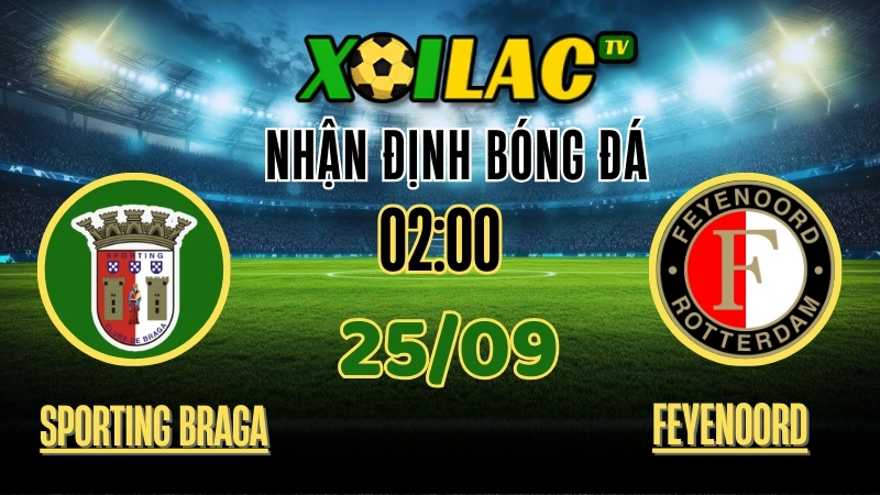 Nhận Định Sporting Braga vs Feyenoord – 02:00 Ngày 25/9/2025: Màn So Tài Đầy Kịch Tính 1 Xoilac TV Nhận định Sporting Braga vs Feyenoord – 25/9/2025: Màn so tài đầy kịch tính