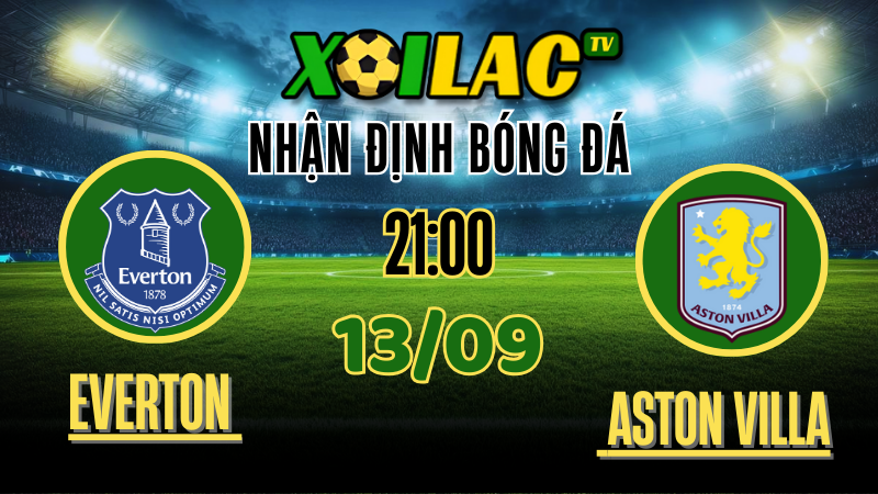 Nhận Định Everton vs Aston Villa – 21:00 Ngày 13/9/2025: Liệu Everton có thể tận dụng lợi thế sân nhà? 1 Nhận định Everton vs Aston Villa – 21:00 ngày 13/9/2025 | Soi kèo Ngoại Hạng Anh trên OKWINTV