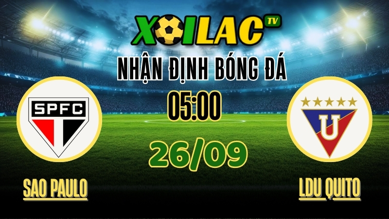 Nhận Định São Paulo vs LDU Quito – 05:00 Ngày 26/9/2025: Trận Cầu Rực Lửa Nam Mỹ 1 Xoilac TV Nhận định São Paulo vs LDU Quito – 26/9/2025: Trận cầu rực lửa Nam Mỹ