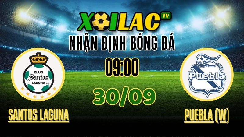 Nhận Định Santos Laguna (W) vs Puebla (W) – 09:00 Ngày 30/9/2025: Cuộc Chiến Nảy Lửa Nữ Giới 1 Nhận định Santos Laguna (W) vs Puebla (W) – Trận đấu bóng đá nữ hấp dẫn tại Liga MX Femenil ngày 30/9/2025