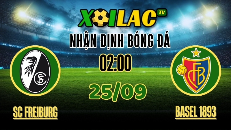 Nhận Định SC Freiburg vs FC Basel 1893 – 02:00 Ngày 25/9/2025: Cuộc Chiến Căng Thẳng Giữa Hai Hổ 1 Xoilac TV Nhận định SC Freiburg vs FC Basel 1893 – 25/9/2025: Cuộc chiến căng thẳng giữa hai hổ
