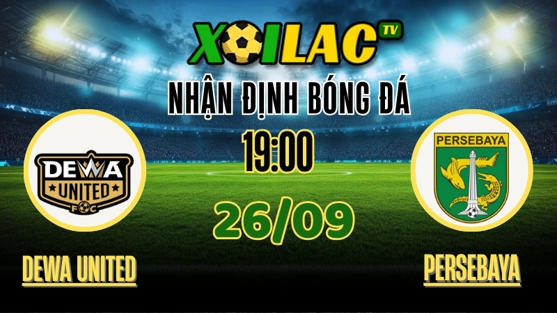 Nhận Định Dewa United vs Persebaya Surabaya – 19:00 Ngày 26/9/2025: Trận Cầu Nảy Lửa Indonesia 1 Xoilac TV Nhận định Dewa United vs Persebaya Surabaya – 26/9/2025: Trận cầu nảy lửa Indonesia