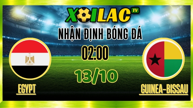 Nhận Định Egypt vs Guinea-Bissau – 02h00 Ngày 13/10/2025: Quyết tâm giành vé World Cup 1 Nhận Định Egypt vs Guinea-Bissau – 02h00 Ngày 13/10/2025: Quyết tâm giành vé World Cup