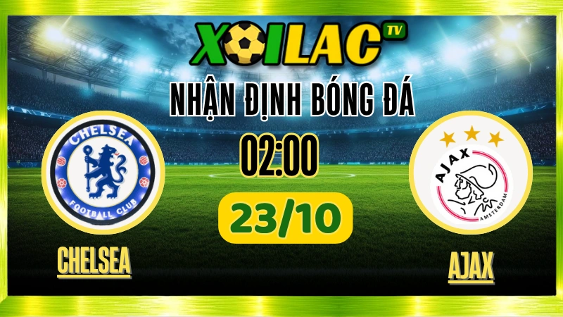 Nhận Định Chelsea vs Ajax – 02h00 Ngày 23/10/2025: Thức tỉnh Stamford Bridge 1 Nhận Định Chelsea vs Ajax 23/10 – Soi Kèo Cúp C1 Châu ÂuSoccerstats.